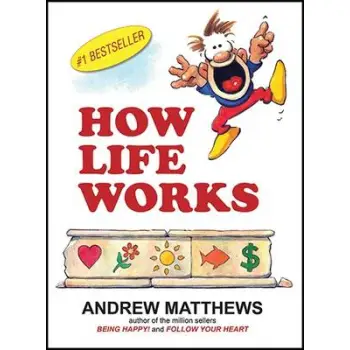 HOW LIFE WORKS