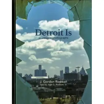 DETROIT IS : AN ESSAY IN PHOTOGRAPHS PB