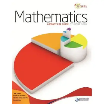 IB SKILLS: MATHEMATICS - A PRACTICAL GUIDE