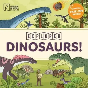 DINOSAURS! : EXPLORER  HC