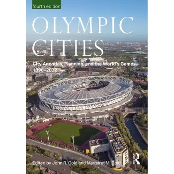 Olympic Cities : City Agendas, Planning, and the World’s Games, 1896 – 2032 PB