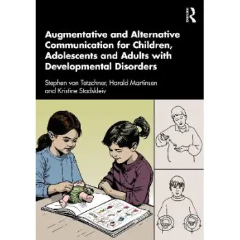 AUGMENTATIVE AND ALTERNATIVE COMMUNICATION FOR CHILDREN, ADOLESCENTS AND ADULTS WITH DEVELOPMENTAL D