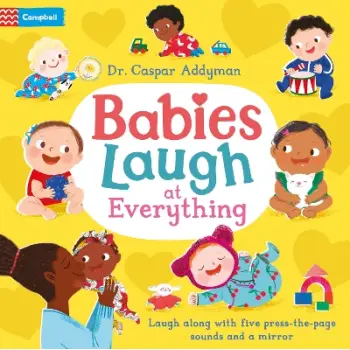 BABIES LAUGH AT EVERYTHING