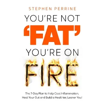 YOURE NOT FAT, YOURE ON FIRE
