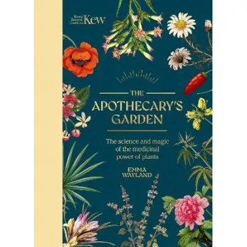 KEW: THE APOTHECARY'S GARDEN HC