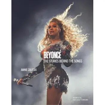 Beyonce: The Stories Behind the Songs : Every single track, explored and explained