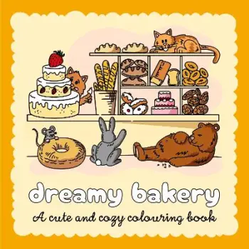Cozy Bakery : A Cute Colouring Book Cozy Bakery : A Cute Colouring Book
