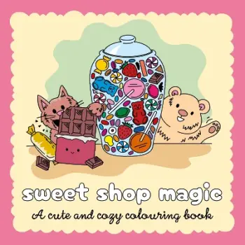 Cozy Sweet Shop : A Cute Colouring Book Cozy Sweet Shop : A Cute Colouring Book