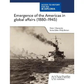 Access to History for the IB Diploma: Emergence of the Americas in global affairs (1880–1945) (Paper