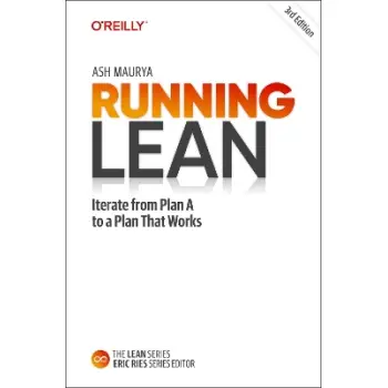 RUNNING LEAN : ITERATE FROM PLAN A TO A PLAN THAT WORKS