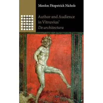 AUTHOR AND AUDIENCE IN VITRUVIU'S DE ARCHITECTURA