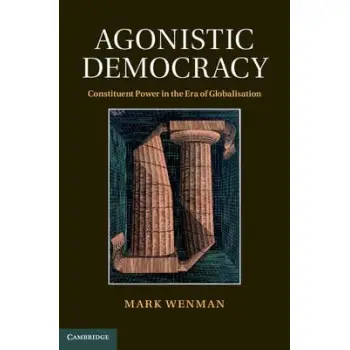 AGONISTIC DEMOCRACY- MARK WENMAN