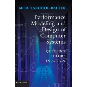 PERFOMANCE MODELING AND DESIGN OF COMPUTER SYSTEMS