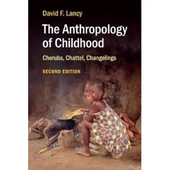 THE ANTHROPOLOGY OF CHILDHOOD