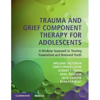 TRAUMA AND GRIEF COMPONENT THERAPY FOR ADOLESCENTS
