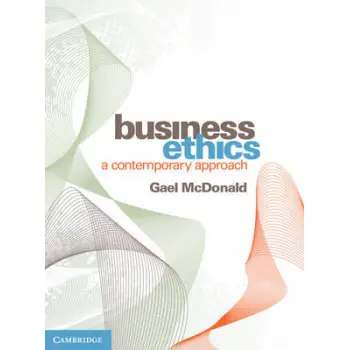 BUSINESS ETHNICS: A CONTEMPORARY APPROACH