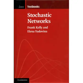 STOCHASTIC NETWORKS