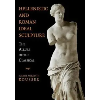 HELLENISTIC AND ROMAN IDEAL SCULPTURE  PB