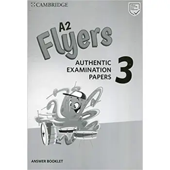 CAMBRIDGE YOUNG LEARNERS ENGLISH TESTS FLYERS 3 ANSWER BOOK (FOR REVISED EXAM FROM 2018)