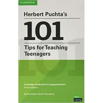 HERBERT PUCHTA'S 100 TIPS FOR TEACHING TEENAGERS: CAMBRIDGE HANDBOOKS FOR LANGUAGE TEACHERS