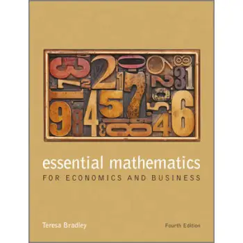 ESSENTIAL MATHEMATICS FOR ECONOMICS AND BUSINESS 4TH ED
