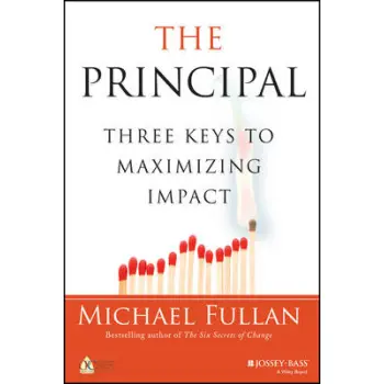 THE PRINCIPAL :THREE KEYS TO MAXIMISING IMPACT  HC