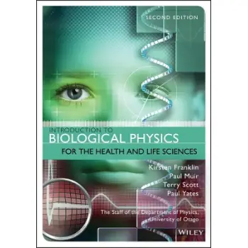 Introduction to Biological Physics for the Health and Life Sciences, Second Edition