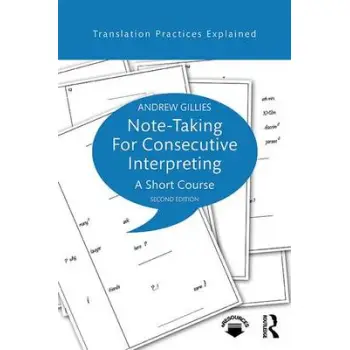 NOTE TAKING FOR CONSECUTIVE INTERPRETING : A SHORT COURSE PB