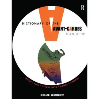 A DICTIONARY OF THE AVANT- GARDES  HC