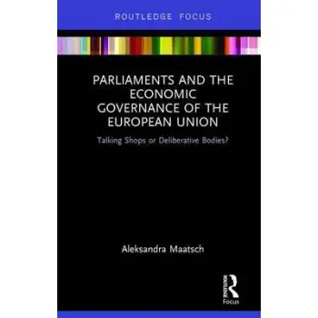 PARLIAMENTS AND THE EUROPEAN UNION
