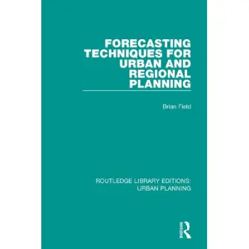 FORECASTING TECHNIQUES FOR URBAN AND REGIONAL PLANNING FORECASTING TECHNIQUES FOR URBAN AND REGIONAL PLANNING