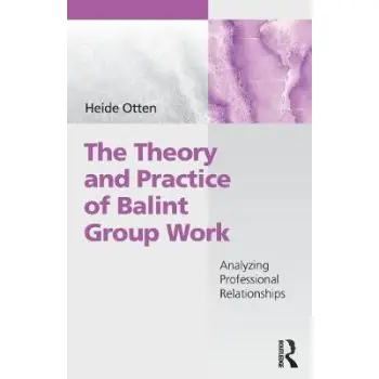 THE THEORY AND PRACTICE OF BALINT GROUP WORK PB