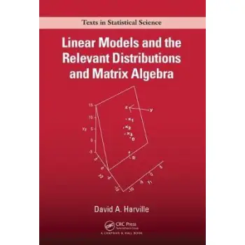 LINEAR MODELS AND THE RELEVANT DISTRIBUTIONS AND MATRIX ALGEBRA