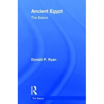 ANCIENT EGYPT : THE BASICS HC