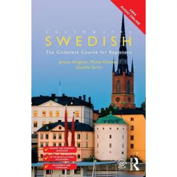 COLLOQUIAL SWEDISH : THE COMPLETE COURSE FOR BEGINNERS PB COLLOQUIAL SWEDISH : THE COMPLETE COURSE FOR BEGINNERS PB