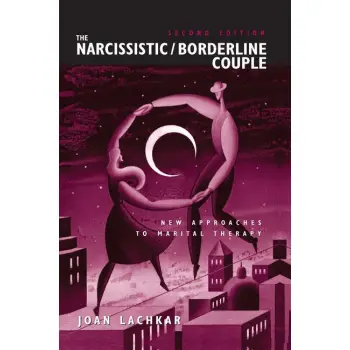 THE NARCISSISTIC /BORDELINE COUPLE NEW APPROACHES TO MARITAL THERAPY PB
