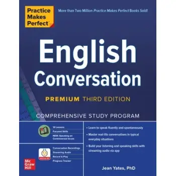 PRACTICE MAKES PERFECT: ENGLISH CONVERSATION, PREMIUM THIRD EDITION