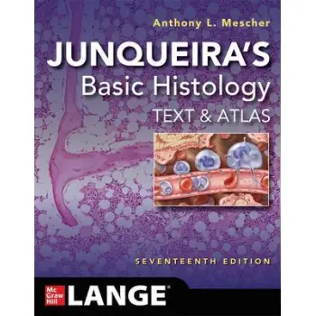 JUNQUEIRA'S BASIC HISTOLOGY: TEXT AND ATLAS SEVENTEENTH EDITION PB