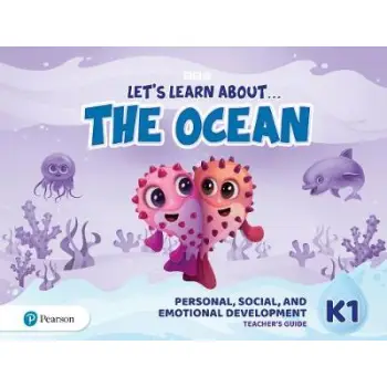 LET'S LEARN ABOUT... THE OCEAN - JOURNEYS 1 PERSONAL, SOCIAL & EMOTIONAL DEVELOPMENT TCHR'S GUIDE