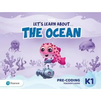 LET'S LEARN ABOUT... THE OCEAN - JOURNEYS 1 PRE-CODING TCHR'S GUIDE