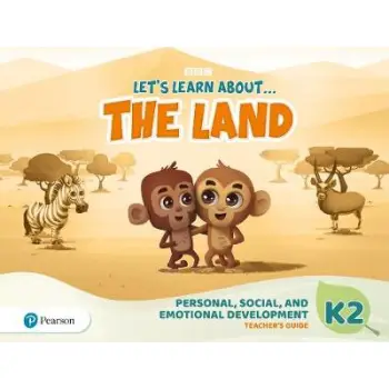 LET'S LEARN ABOUT... THE LAND - JOURNEYS 2 PERSONAL, SOCIAL & EMOTIONAL DEVEL. PROJECT BOOK TCHR'S GUIDE