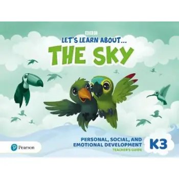 LET'S LEARN ABOUT... THE SKY - JOURNEYS 3 PERSONAL, SOCIAL & EMOTIONAL DEVEL. PROJECT BOOK TCHR'S GUIDE