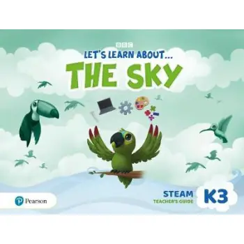 LET'S LEARN ABOUT... THE SKY - JOURNEYS 3 STEAM PROJECT BOOK TCHR'S GUIDE