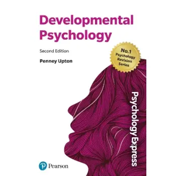 DEVELOPMENTAL PSYCHOLOGY - PSYCHOLOGY EXPRESS (2ND ED.)