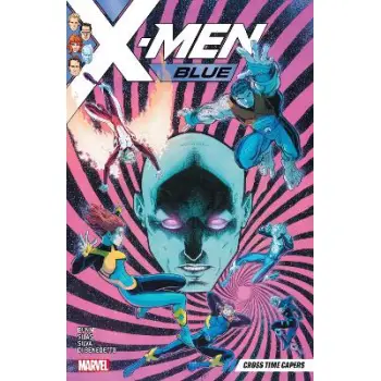 X-MEN BLUE VOL. 3: CROSS TIME CAPERS    PB