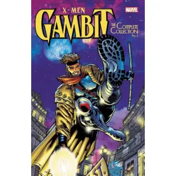 X-MEN: GAMBIT - THE COMPLETE COLLECTION VOL. 2   PB