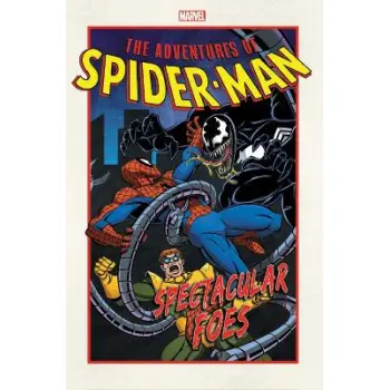 ADVENTURES OF SPIDER-MAN: SPECTACULAR FOES    PB