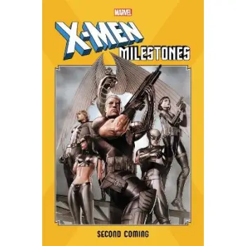 X-MEN MILESTONES: SECOND COMING    PB