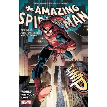 AMAZING SPIDER-MAN BY WELLS & ROMITA JR. VOL. 1: WORLD WITHOUT LOVE  PB