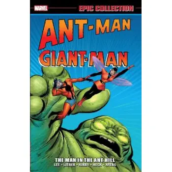 ANT-MAN/GIANT-MAN EPIC COLLECTION: THE MAN IN THE ANT HILL   PB